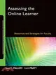 Assessing The Online Learner: Resources And Strategies For Faculty (Jossey-Bass Guides To Online Teaching And Learning)
