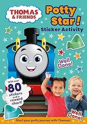 Thomas & Friends: Potty Star! Sticker Activity: NEW for 2023 The Perfect Illustrated Character Guide for Potty Training your Toddler