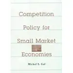 COMPETITION POLICY FOR SMALL MARKET ECONOMIES