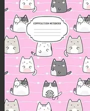 Cat Composition Notebook: Wide Ruled Journal with Cute Kawaii Cats and Kittens