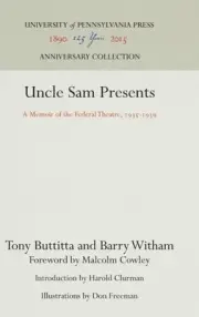Uncle Sam Presents a Memoir of the Federal Theatre : 1935-1939, Hardcover by ...