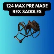 ARK Survival Ascended PvE Max Pre made Rex Saddles 124 armor PC/XBOX/PS5 ASA
