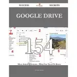 GOOGLE DRIVE: 154 MOST ASKED QUESTIONS ON GOOGLE DRIVE - WHAT YOU NEED TO KNOW
