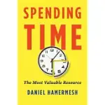 SPENDING TIME: THE MOST VALUABLE RESOURCE