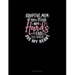 ADOPTIVE MOM IF YOU THINK MY HANDS ARE FULL YOU SHOULD SEE MY HEART: ACCOUNTS JOURNAL