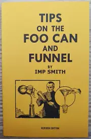 Tips on the Foo Can and Funnel by Imp Smith