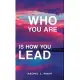 Who You Are is How You Lead