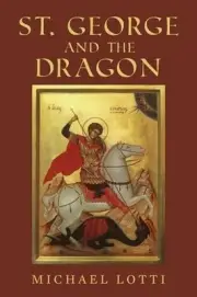 St. George and the Dragon by Michael Lotti (English) Paperback Book