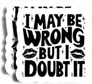I May Be Wrong But I Doubt It Magnet - 5" On Longest Side - Funny Lips - 2 Pack -Thick Strong Magnet - Bumper Magnet for Fridge, Toolbox, Cars - Made in USA - PLDFMAG2269