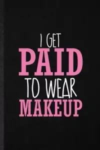 在飛比找博客來優惠-I Get Paid to Wear Makeup: Fun