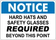 OSHA NOTICE: HARD HATS AND SAFETY GLASSES REQUIRED| Laminated Vinyl Decal