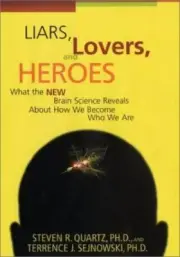 Liars, Lovers, and Heroes: What the New Brai- 0688162185, hardcover, Quartz, new