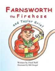 Farnsworth the Firehose and Taylor Grief (Paperback or Softback)
