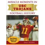 MIRACLE MOMENTS IN USC TROJANS FOOTBALL HISTORY: BEST PLAYS, GAMES, AND RECORDS
