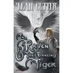 THE RAVEN AND THE DANCING TIGER