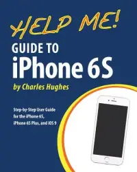 在飛比找博客來優惠-Help Me! Guide to iPhone 6s: S