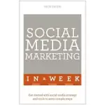 TEACH YOURSELF SOCIAL MEDIA MARKETING IN A WEEK