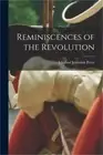 Reminiscences of the Revolution (Paperback or Softback)
