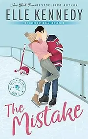 The Mistake: The addictive sports romance from TikTok sensation and bestselling author, Elle Kennedy! (Off-Campus)