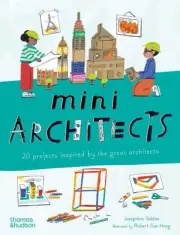 Mini Architects: 20 projects inspired by the great architects by Robert Sae-Heng