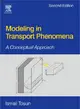 Modelling in Transport Phenomena ― A Conceptual Approach