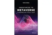 Understanding the Metaverse: A Business and Ethical Guide - Nick Rosa