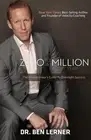 Zero to a Million in One Year: An Entrepreneur's Guide to Overnight Success by D