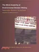 The Moral Austerity of Environmental Decision Making: Sustainability, Democracy, and Normative Argument in Policy and Law