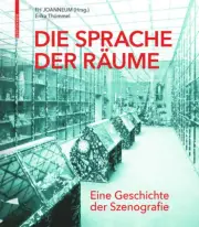 Die Sprache Der Räume: Eine Geschichte Der Szenografie [German] by Erika Thümmel