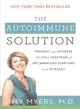 The Autoimmune Solution ─ Prevent and Reverse the Full Spectrum of Inflammatory Symptoms and Diseases