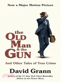 在飛比找三民網路書店優惠-The Old Man and the Gun: And O