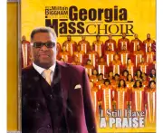 I Still Have A Praise -Georgia Mass Choir CD
