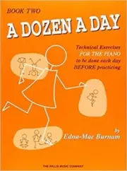 A Dozen A Day Technical Exercises for the Piano Book Two