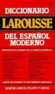Diccionario Larousse del Español Moderno (Spanish Edition) by Ramón García-Pela