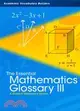 The Essential Mathematics Glossary III ─ A Student Reference Guide