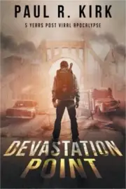Devastation Point: 5 Years Post Viral Apocalypse (Paperback or Softback)