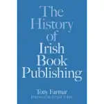 THE HISTORY OF IRISH BOOK PUBLISHING