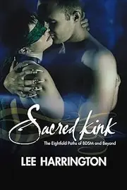 Sacred Kink: The Eightfold Paths of BDSM and Beyond
