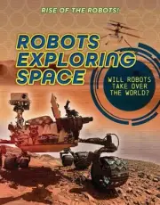 Robots Exploring Space by Louise A. Spilsbury Hardcover Book