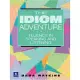 The Idiom Adventure: Fluency in Speaking and Listening