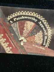 Jean Wells Patchworthy Apparel Book Decorative Instructions (OOP)