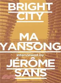 在飛比找三民網路書店優惠-Bright City—Ma Yansong Intervi