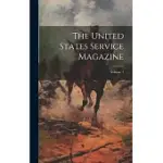 THE UNITED STATES SERVICE MAGAZINE; VOLUME 1