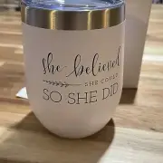 She Believed She Could so She Did, 12 Oz Stainless Steel Stemless Wine Tumbler