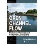 OPEN CHANNEL FLOW: NUMERICAL METHODS AND COMPUTER APPLICATIONS