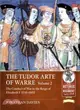 The Tudor Arte of Warre. Volume 2: The Conduct of War in the Reign of Elizabeth I 1558-1603