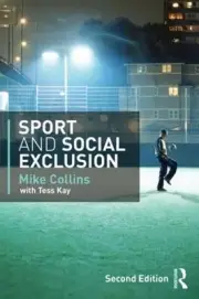 Sport and Social Exclusion: Second edition by Mike Collins (English) Paperback B