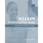 NCLEX-PN CONTENT REVIEW GUIDE: PREPARATION FOR THE NCLEX-PN EXAMINATION