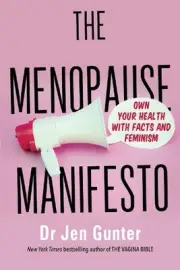 The Menopause Manifesto: Own Your Health with Facts and Feminism by Dr. Jennifer