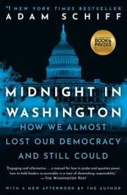 Midnight in Washington : How We Almost Lost Our Democracy and Still Could, Pa...